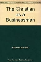 The Christian as a Businessman B001GBUS86 Book Cover
