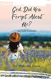 God, Did You Forget About Me?