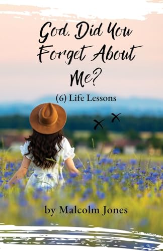 God, Did You Forget About Me?