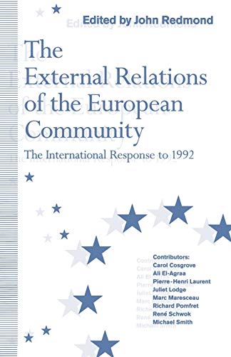 The External Relations of the European Community: The International Response to 1992