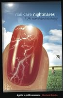 Nail Care Nightmares: The Truth Behind the Beauty 0978824377 Book Cover