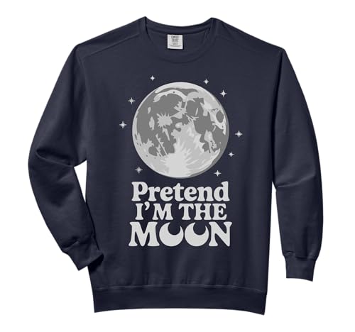 Pretend I'm The Moon Comfort Colors Adult Sweatshirt