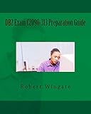 DB2 Exam C2090-313 Preparation Guide DB2 Exam C2090-313 Preparation Guide