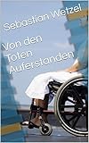 auferstanden von den toten mediathek  Von den Toten Auferstanden