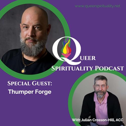 Ep. 25: Thumper Forge on the Specialness and Magic of Queerness