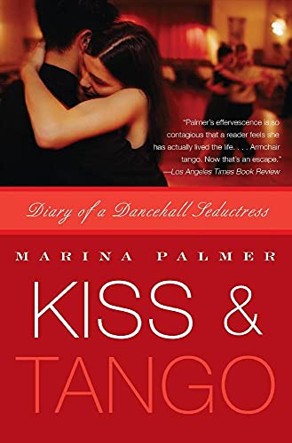 Kiss and Tango: Diary of a Dancehall Seductress