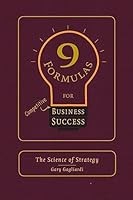 9 Formulas for Business Success: The Science of Strategy 1929194943 Book Cover