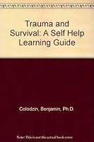 Trauma and Survival: A Self Help Learning Guide 0936204753 Book Cover