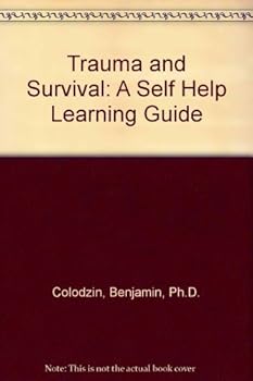 Paperback Trauma and Survival: A Self Help Learning Guide Book