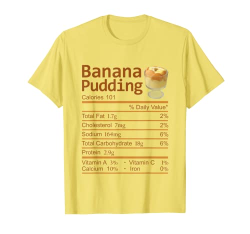 Banana Pudding Nutrition Facts Thanksgiving Costume T-Shirt