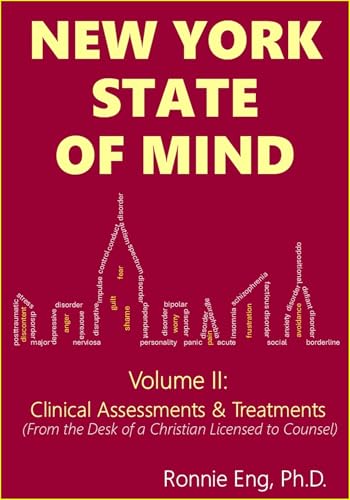 New York State of Mind, Volume II: Clinical Assessments & Treatments (From the Desk of a Christian Licensed to Counsel) (New York State of Mind (from the ... to counsel) Book 2) (English Edition)
