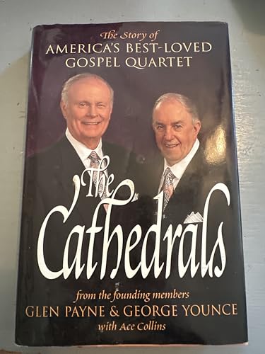 The Cathedrals: The Story of America's Best-Loved Gospel Quartet