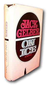 Hardcover Rare -Jack Gelber ON ICE First Edition Inscribed/Signed to his mother and father NF dj [Hardcover] Jack Gelber Book