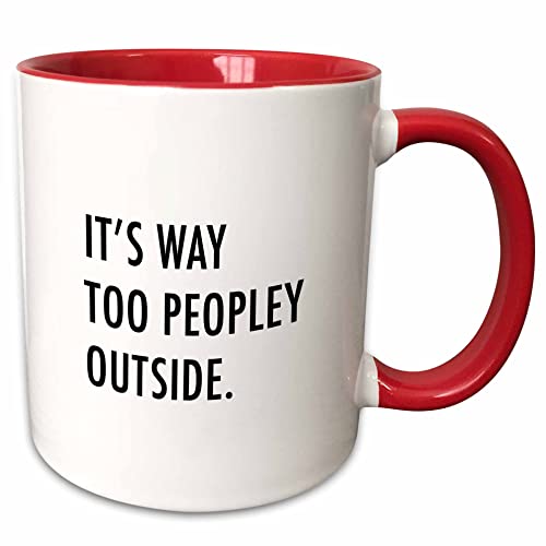 3dRose Its Way Too Peopley Outside 11oz Two-Tone Red Mug