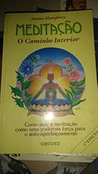 Paperback Meditacao - o Caminho Interior - Humphrey, Naomi [Portuguese_Brazilian] Book