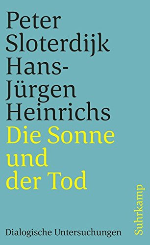 Die Sonne und der Tod: Dialogische Untersuchungen