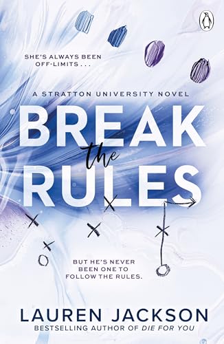 Break the Rules: A steamy second-chance college sports romance (Stratton University Book 1)