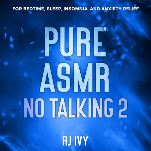 RJ Ivy presents Pure ASMR No Talking 2 episode artwork