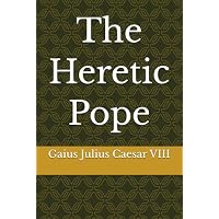 The Heretic Pope