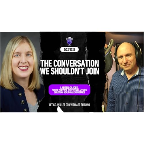 The Conversation We Shouldn&rsquo;t Join with Lauren Gajdek, Senior Director of External Affairs Christian Healthcare Ministries