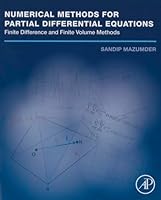 Numerical Methods for Partial Differential Equations: Finite Difference and Finite Volume Methods 0128498943 Book Cover