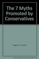 The 7 Myths Promoted by Conservatives (7 Myths Promoted by Conservatives) 0965329607 Book Cover