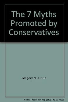 Paperback The 7 Myths Promoted by Conservatives Book