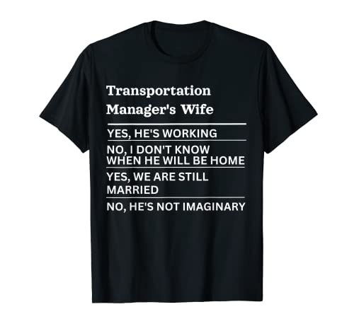 transportation-manager's wife funny sarcastic wife of a work T-Shirt