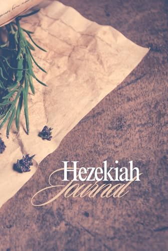 Hezekiah Journal: Letters to God
