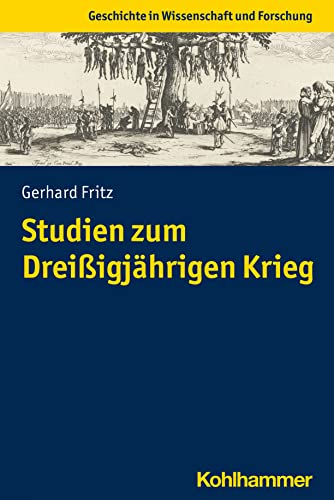 Studien Zum Dreissigjahrigen Krieg (Geschichte in Wissenschaft und Forschung) (German Edition)