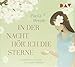Produktbild In der Nacht hör' ich die Sterne: Ungekürzte Lesung mit Jodie Ahlborn (4 CDs): Lesung. CD Standard Audio Format