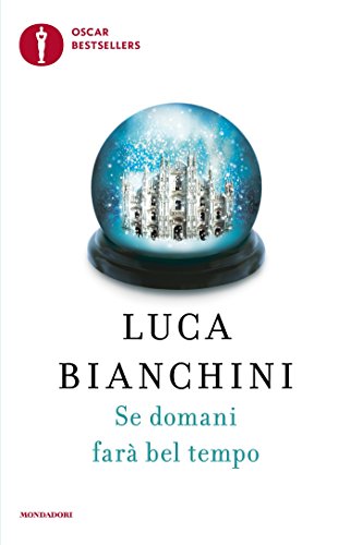 Luca Bianchini – Se domani farà bel tempo (2013)