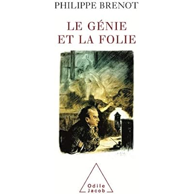 Genius and Madness / Le G&eacute;nie et la Folie