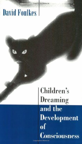 Children’s Dreaming and the Development of Consciousness