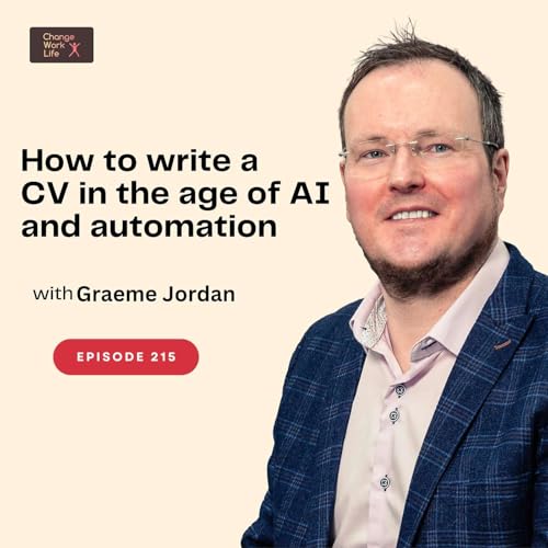 『How to write a CV in the age of AI and automation - with Graeme Jordan』のカバーアート