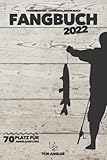 FANGBUCH 2022 | für Angler: Logbuch, Angelbuch zum Ausfüllen, Eintragen & Selberschreiben | Zum Angeln auf Forelle, Barsch, Zander, Hecht, Aal, Karpfen, Wels | 70 Ausflüge
