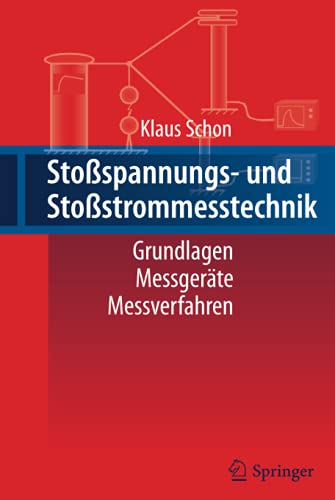 Preisvergleich Produktbild Stoßspannungs- und Stoßstrommesstechnik: Grundlagen - Messgeräte - Messverfahren