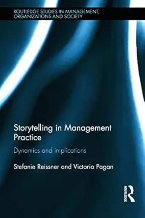 Storytelling in Management Practice: Dynamics and Implications-Wow! eBook
