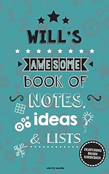 Paperback Will's Awesome Book Of Notes, Lists & Ideas: Featuring brain exercises! Book