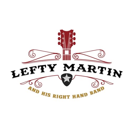 Episode 110: Lefty Martin and his Right Hand Band