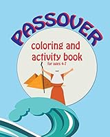 Passover Coloring and Activity Book for ages 4-7 1092820574 Book Cover