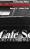  Die Organisation: Band 1 - John Cole by Catherine Blay (2013-03-25)
