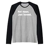 Not Mean. Just Honest.