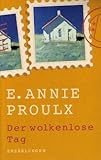 Der wolkenlose Tag - E. Annie Proulx 
