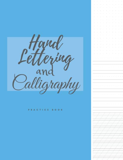 Hand Lettering and Calligraphy Practice Book: 55 Degree Slanted Angle Calligraphy Guide (35 pages) , Dashed Line Handwriting Practice (35 pages) & Dot Grid Paper (35 pages) / 105 Pages