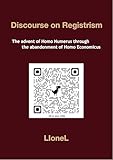 Discourse on registerism: The advent of Homo Numerus through the abandonment of Homo Economicus