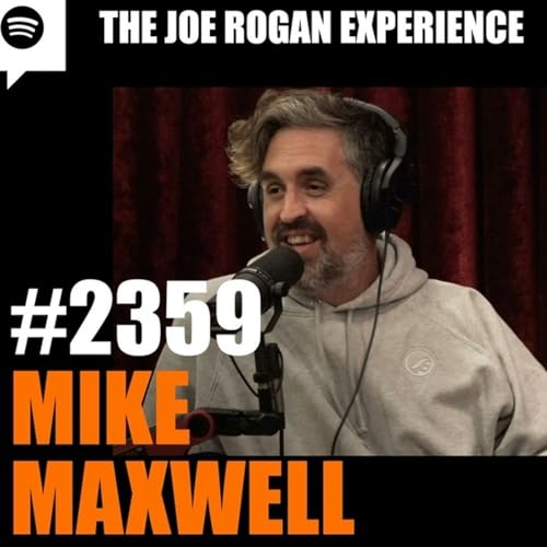 Page de couverture de Joe Rogan Experience #2359 - Mike Maxwell