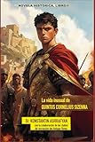 La vida inusual de QUINTUS CORNELIUS SIZENNA: LIBRO II