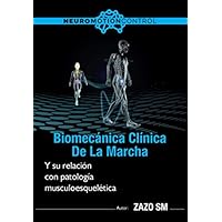 Biomecánica clínica de la marcha y su relación con patología