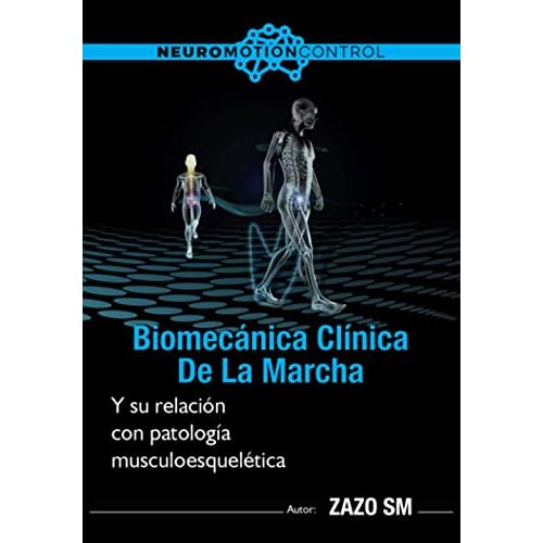 Biomecánica clínica de la marcha y su relación con patología musculoesquelética